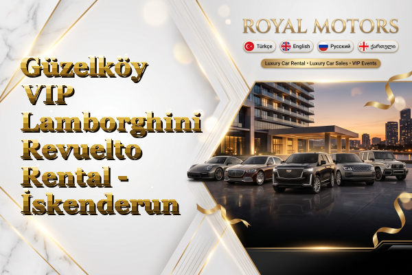 Güzelköy VIP Lamborghini Revuelto Rental - İskenderun