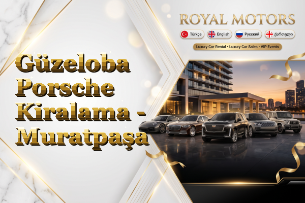 Güzeloba Porsche Kiralama - Muratpaşa