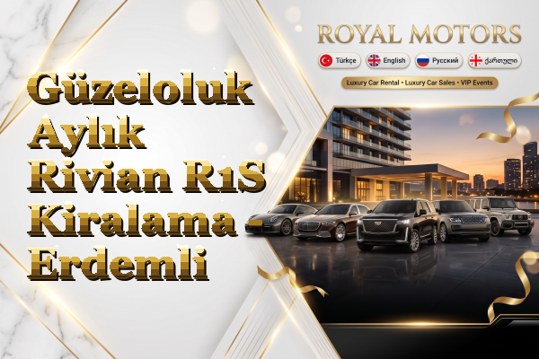 Güzeloluk Aylık Rivian R1S Kiralama - Erdemli