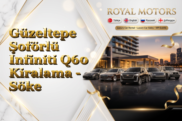 Güzeltepe Şoförlü Infiniti Q60 Kiralama - Söke