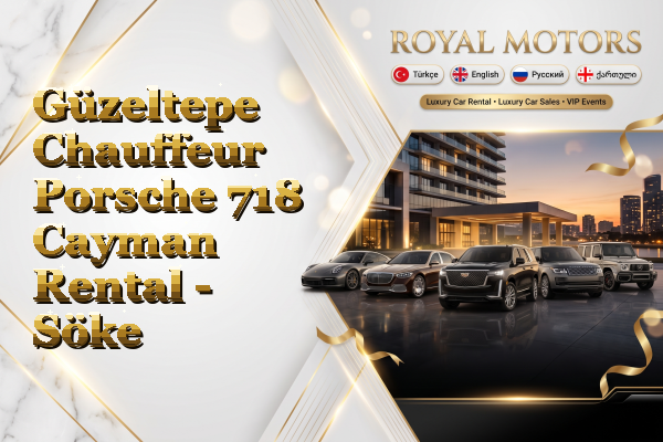 Güzeltepe Chauffeur Porsche 718 Cayman Rental - Söke