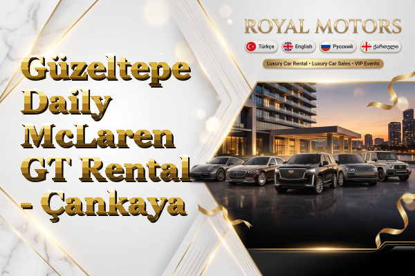 Güzeltepe Daily McLaren GT Rental - Çankaya