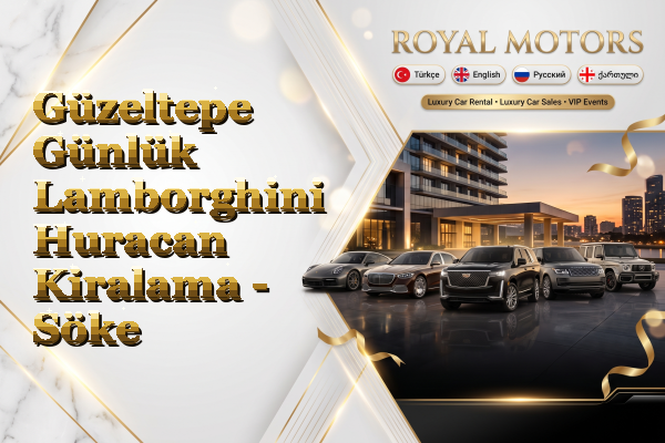 Güzeltepe Günlük Lamborghini Huracan Kiralama - Söke