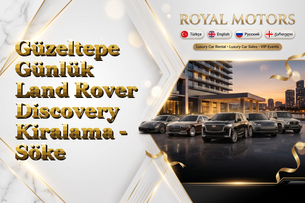 Güzeltepe Günlük Land Rover Discovery Kiralama - Söke