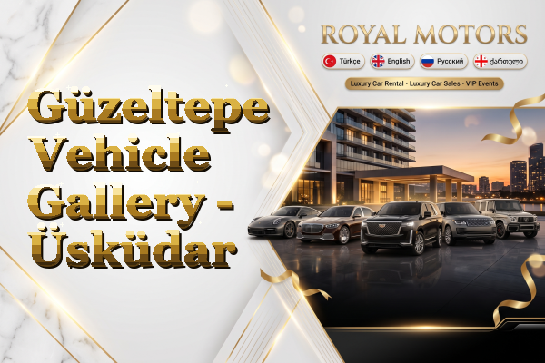 Güzeltepe Vehicle Gallery - Üsküdar
