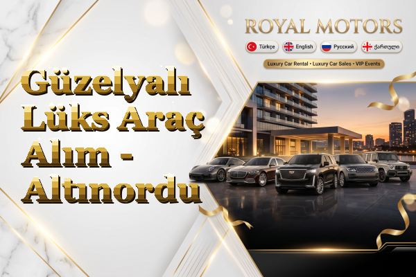 Güzelyalı Lüks Araç Alım - Altınordu