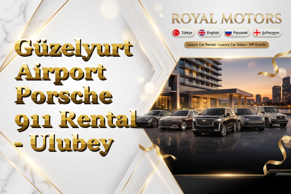 Güzelyurt Airport Porsche 911 Rental - Ulubey