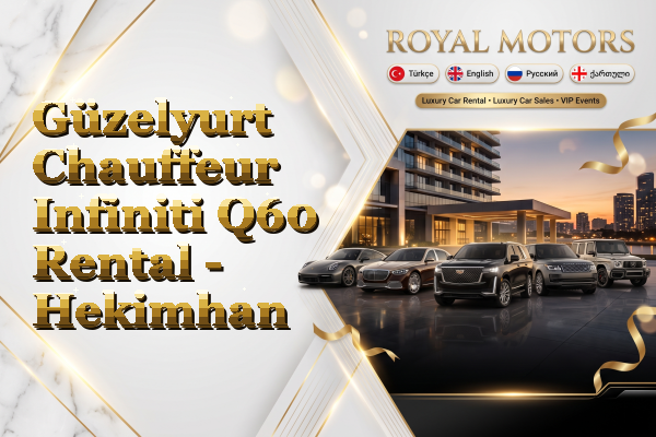 Güzelyurt Chauffeur Infiniti Q60 Rental - Hekimhan