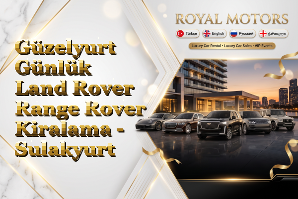 Güzelyurt Günlük Land Rover Range Rover Kiralama - Sulakyurt