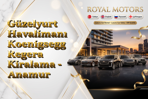 Güzelyurt Havalimanı Koenigsegg Regera Kiralama - Anamur