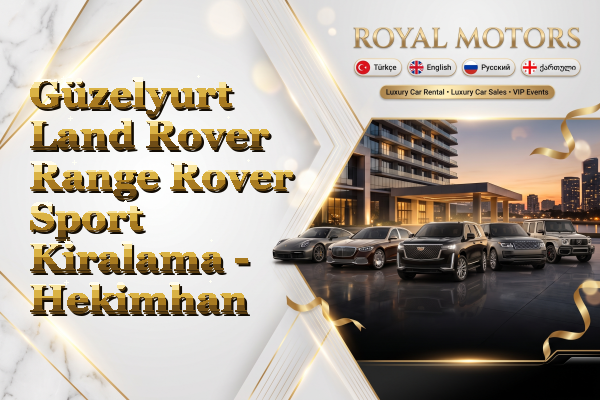 Güzelyurt Land Rover Range Rover Sport Kiralama - Hekimhan
