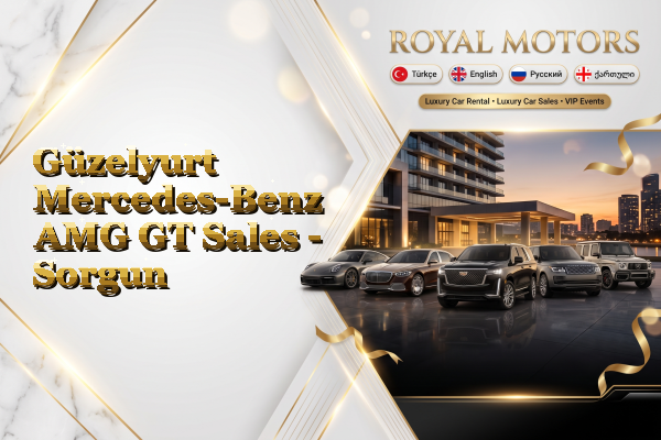 Güzelyurt Mercedes-Benz AMG GT Sales - Sorgun