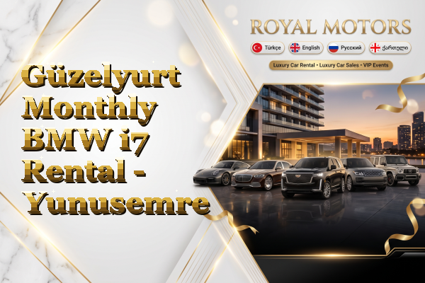 Güzelyurt Monthly BMW i7 Rental - Yunusemre