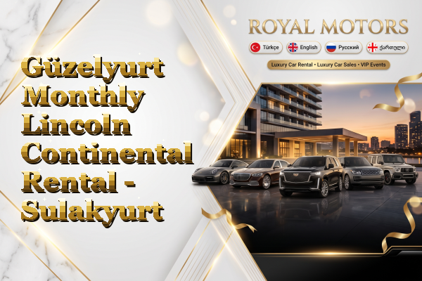 Güzelyurt Monthly Lincoln Continental Rental - Sulakyurt