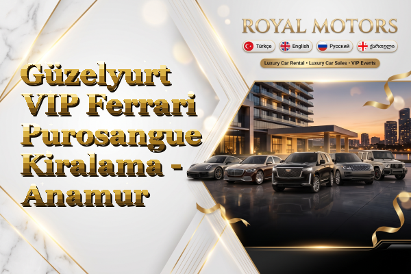 Güzelyurt VIP Ferrari Purosangue Kiralama - Anamur