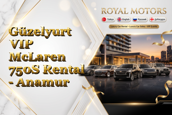 Güzelyurt VIP McLaren 750S Rental - Anamur