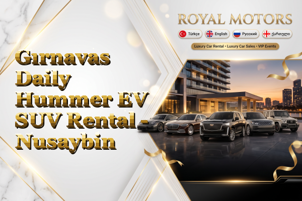 Gırnavas Daily Hummer EV SUV Rental - Nusaybin