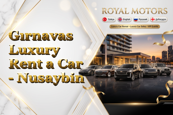 Gırnavas Luxury Rent a Car - Nusaybin