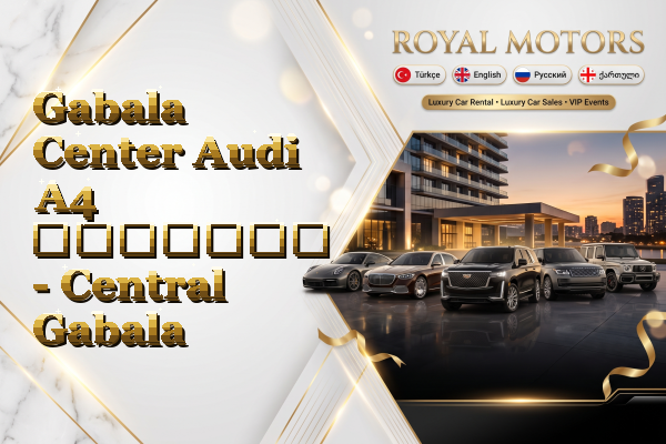 Gabala Center Audi A4 გაყიდვა - Central Gabala
