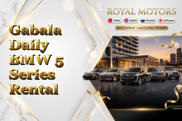 Gabala Daily BMW 5 Series Rental