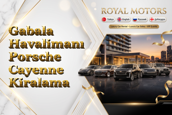 Gabala Havalimanı Porsche Cayenne Kiralama