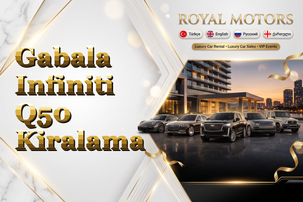 Gabala Infiniti Q50 Kiralama