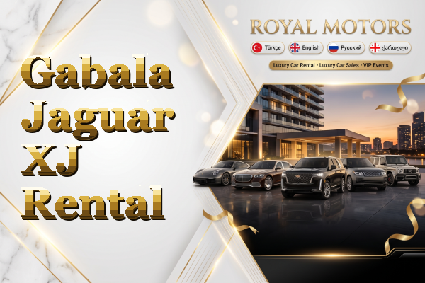 Gabala Jaguar XJ Rental