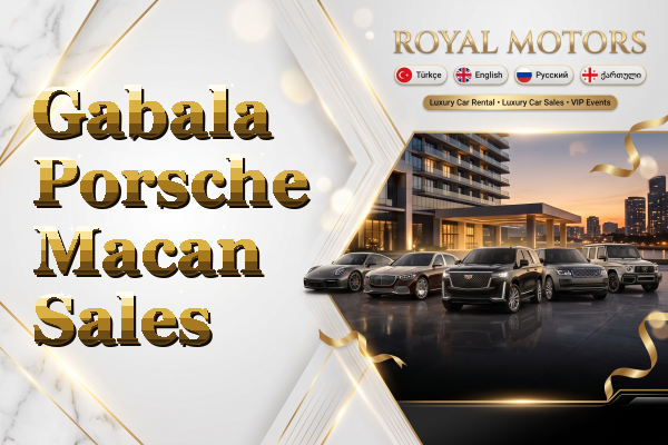 Gabala Porsche Macan Sales