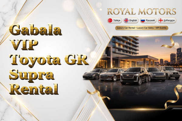 Gabala VIP Toyota GR Supra Rental