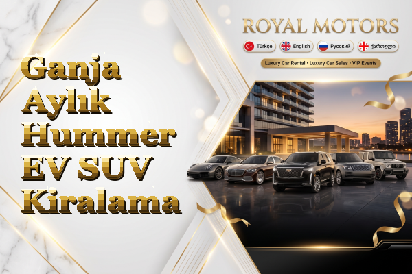 Ganja Aylık Hummer EV SUV Kiralama