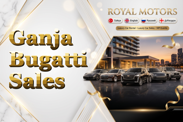 Ganja Bugatti Sales