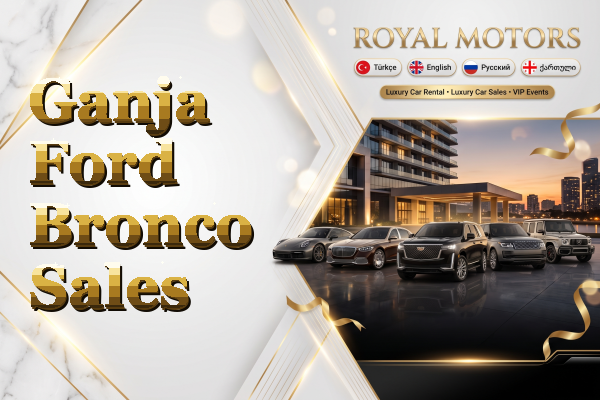 Ganja Ford Bronco Sales