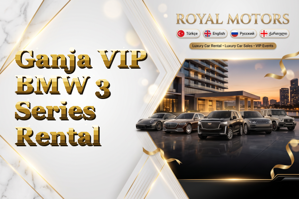 Ganja VIP BMW 3 Series Rental