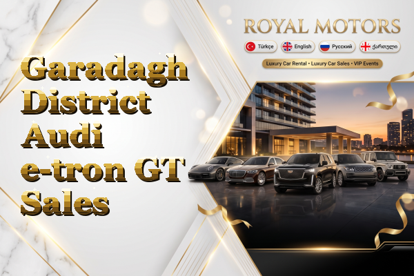 Garadagh District Audi e-tron GT Sales