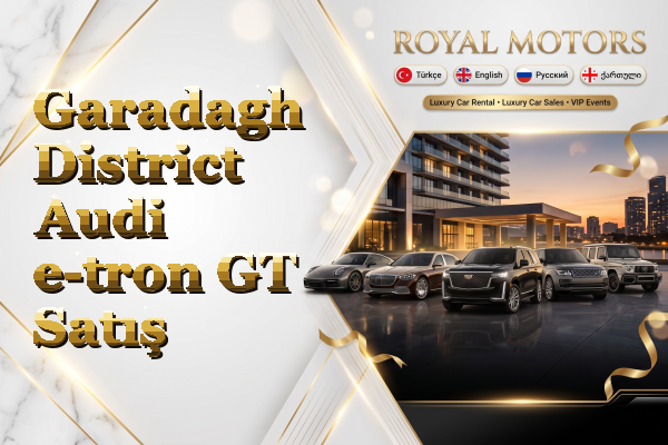 Garadagh District Audi e-tron GT Satış