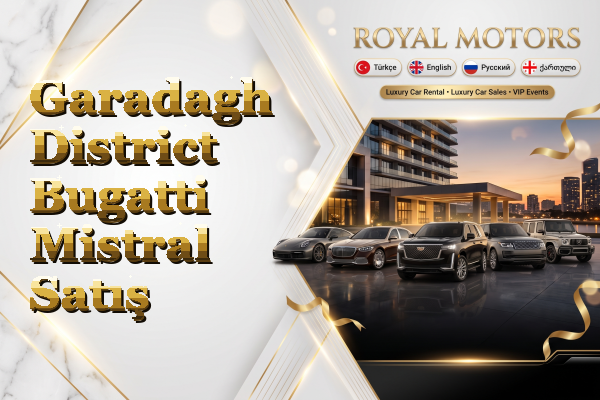 Garadagh District Bugatti Mistral Satış