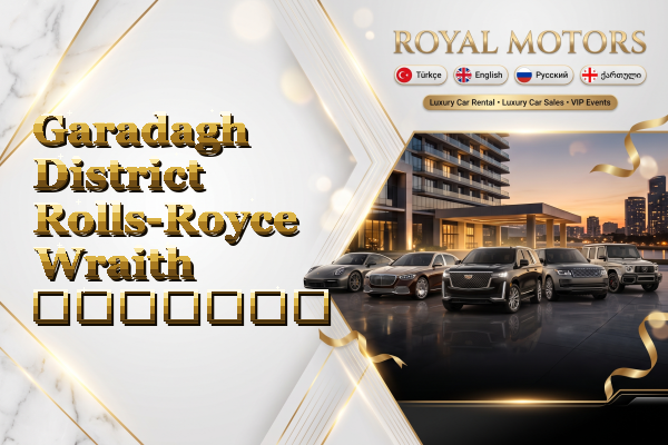 Garadagh District Rolls-Royce Wraith გაყიდვა