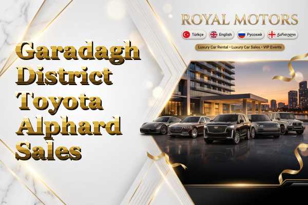 Garadagh District Toyota Alphard Sales