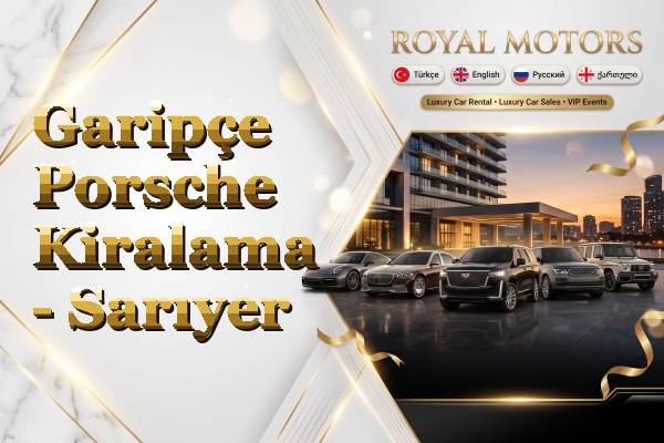 Garipçe Porsche Kiralama - Sarıyer
