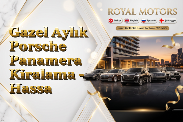 Gazel Aylık Porsche Panamera Kiralama - Hassa