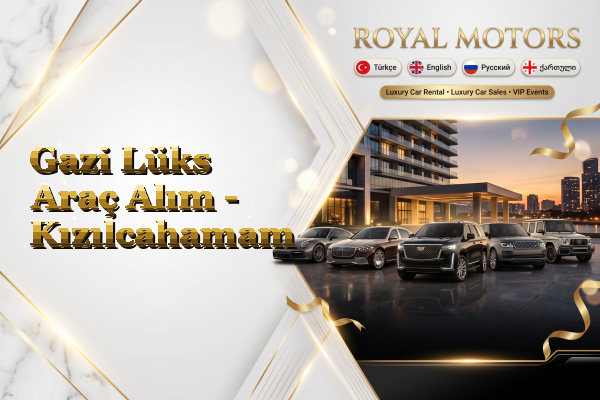 Gazi Lüks Araç Alım - Kızılcahamam
