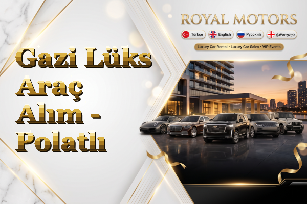 Gazi Lüks Araç Alım - Polatlı