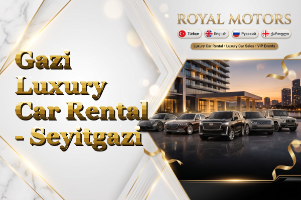 Gazi Luxury Car Rental - Seyitgazi