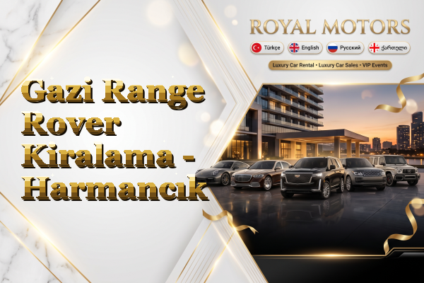 Gazi Range Rover Kiralama - Harmancık
