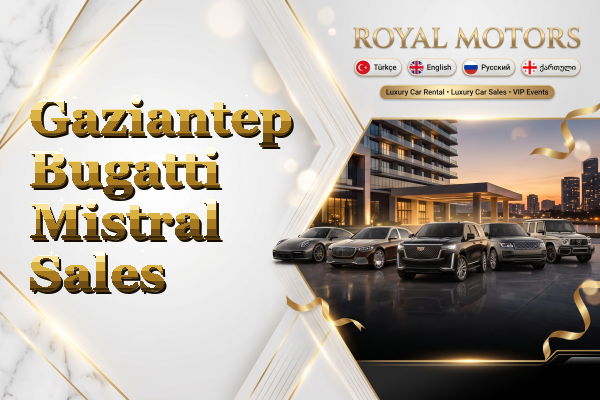 Gaziantep Bugatti Mistral Sales