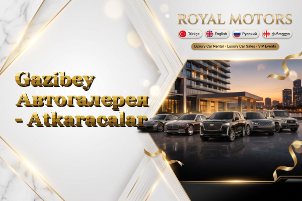 Gazibey Автогалерея - Atkaracalar