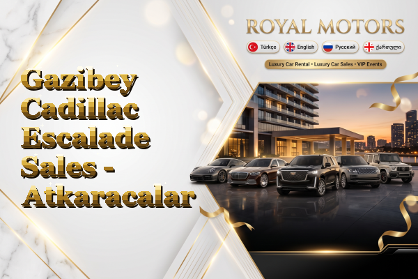 Gazibey Cadillac Escalade Sales - Atkaracalar