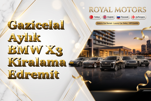 Gazicelal Aylık BMW X3 Kiralama - Edremit