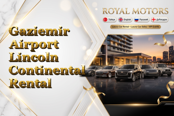 Gaziemir Airport Lincoln Continental Rental