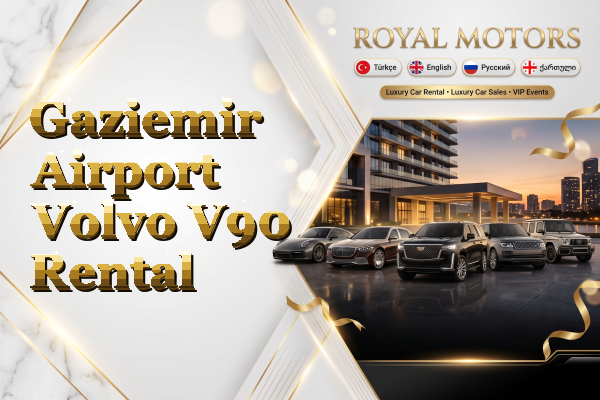 Gaziemir Airport Volvo V90 Rental